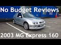 No budget reviews 2003 mg zr express 160  lloyd vehicle consulting