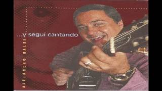 Video thumbnail of "ALEJANDRO BALBI - y segui cantando - Rio,rio,rio"