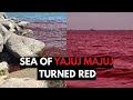 Sea of Yajuj Majuj Turned Red - Sea of Galilee!
