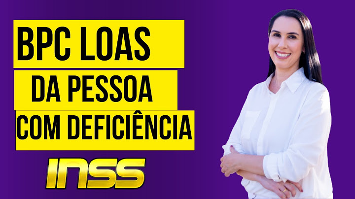 Como pedir BPC LOAS da pessoa com deficiência pelo site ou app MEU INSS