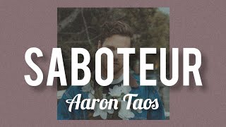 Aaron Taos- Saboteur (Lyrics)