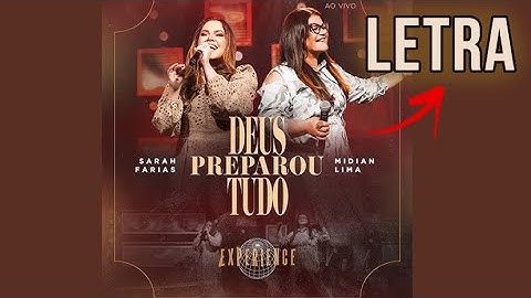 Sarah Farias e Midian Lima - Deus Preparou Tudo  [LETRA]