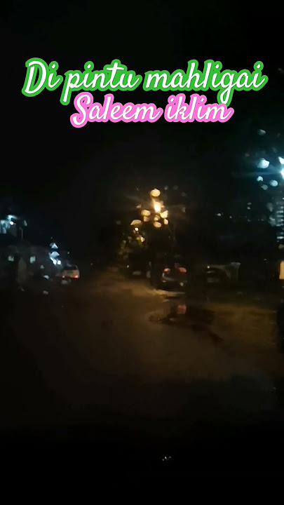 di pintu mahligai_saleem iklim#slowrockmalaysia90an