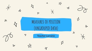 Measures of Position (Ungrouped Data) || Statistics and Probability