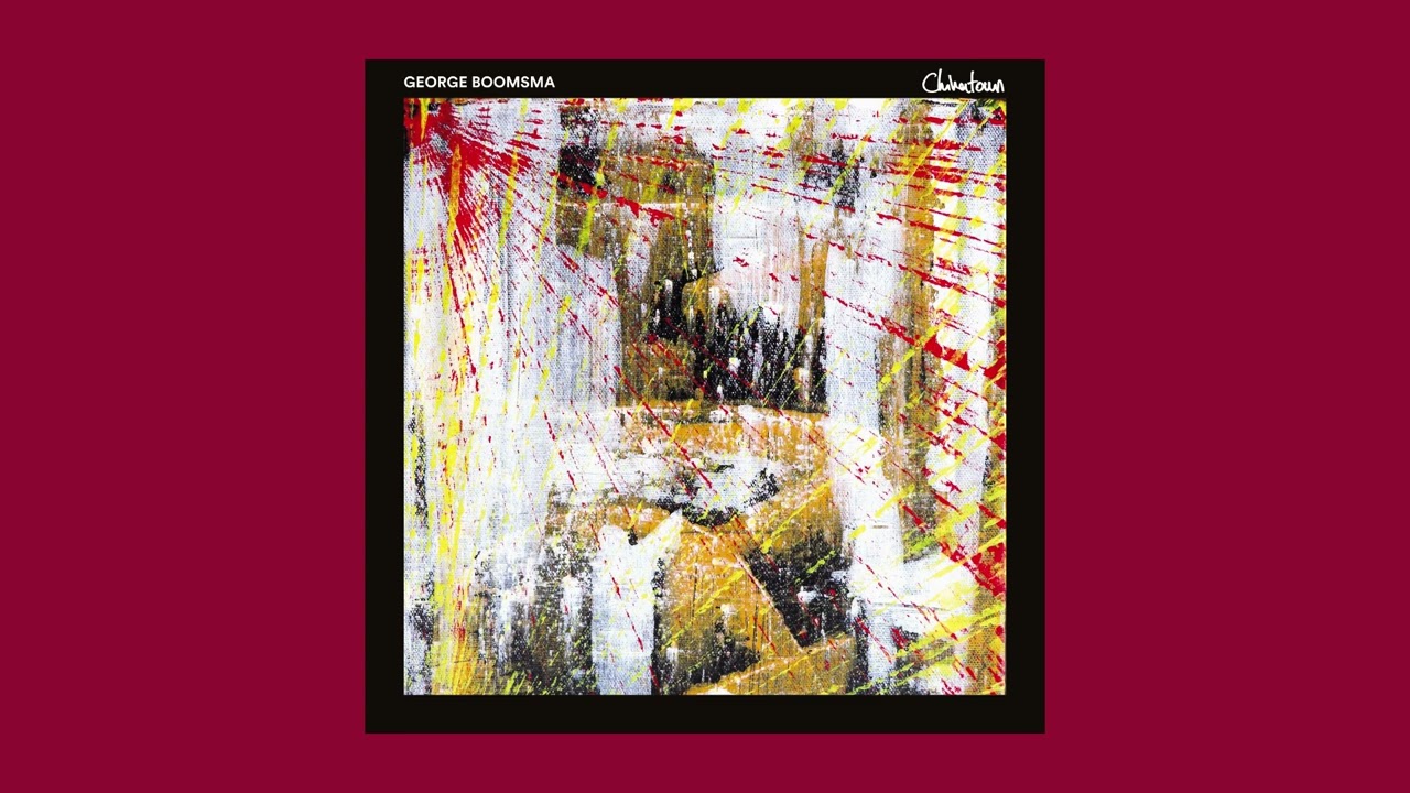 George Boomsma - Chinatown (Full EP)