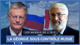 La Géorgie sous contrôle russe | Les mardis de l'IRIS