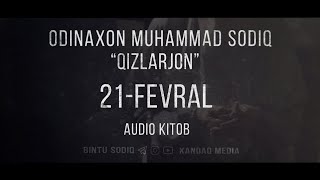 Qizlarjon | Audio kitob | Ustoza Odinaxon Muhammad Sodiq