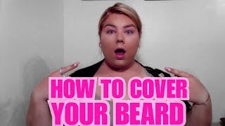 How To Cover Your Beard (UPDATED) | #beardcover | #mtf | #transgender | #5oclockshadow