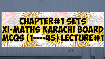 Chapter#1 SETS XI-MATHS KARACHI BOARD MCQS (1----45)lecture.1