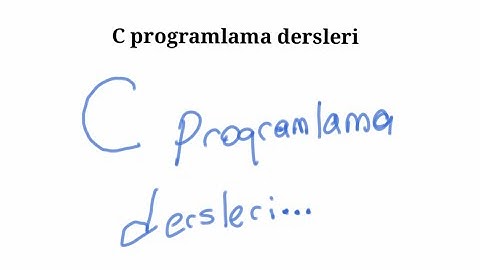 C programlama dersleri 1