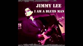 I Am A Blues Man by Jimmy Lee