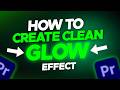 Stop Using Bad Glow Effects in Premiere Pro — Do This Instead