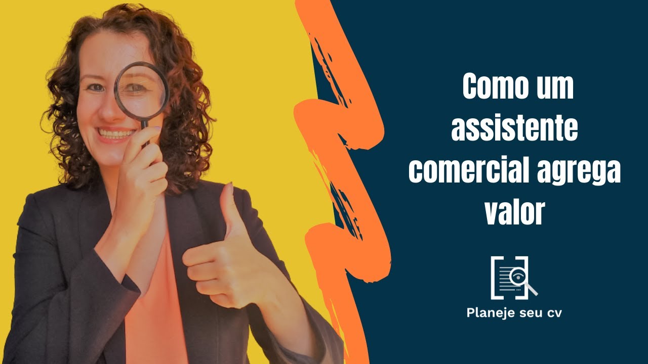 Como um assistente comercial agrega valor - YouTube