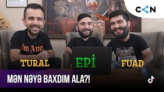 Mən nəyə baxdım ala?! | Tural, Epi, Fuad İsgəndərov