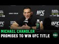 Michael Chandler reacts to Charles Oliveira defeat: "I will be UFC champion by the end of my career"