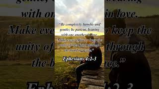 Ephesians 4:2-3 Be humble and gentle❤️‍🩹✝️ #shorts #bibleverses