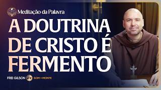 The Doctrine of Christ is Leaven | (Luke 13:18-21) #2876 | Word Meditation