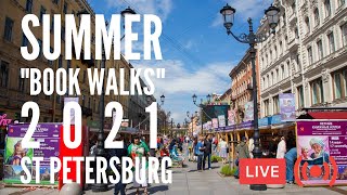 Summer “Book Walks 2021” on Nevsky Prospekt in St Petersburg, Russia. LIVE!