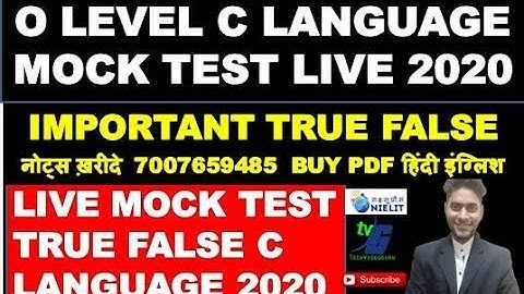 O LEVEL C LANGUAGE  MOCK TEST LIVE 2020 LIVE MOCK TEST TRUE FALSE C LANGUAGE 2020