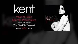 Kent - Vals För Satan (Din Vän Pessimisten) (Swedish &amp; English Lyrics)