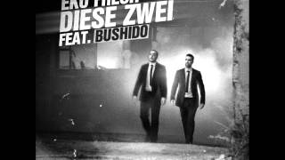 Eko Fresh feat  Bushido -  Diese Zwei   Text