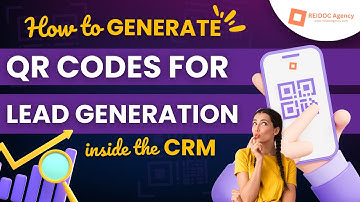 How to Generate QR Codes for Lead Generation Inside the CRM