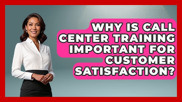 Why Is Call Center Training Important for Customer Satisfaction? | Call Center Pro Strategies News