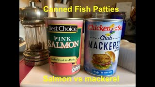 Canned Fish Patties, Salmon vs Mackerel