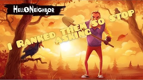 Hello Neighbor Games Ranked from Worst to Okay at Best