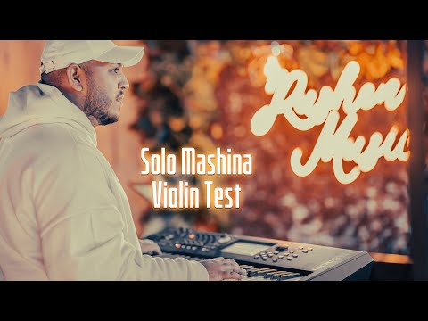 Solo Mashina - Violin Test