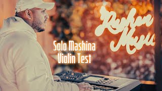 Solo Mashina - Violin Test