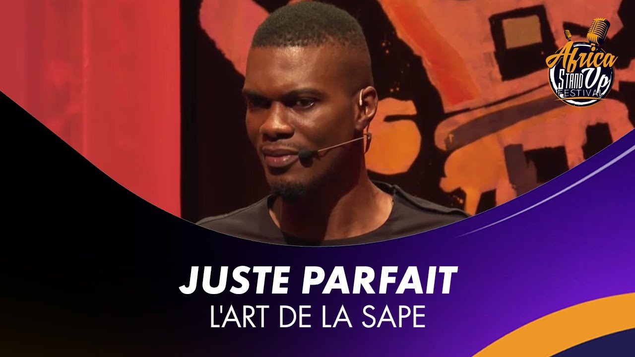 Juste Parfait : Son hommage à la SAPE – AFRICA STAND UP FESTIVAL (21/01/23)