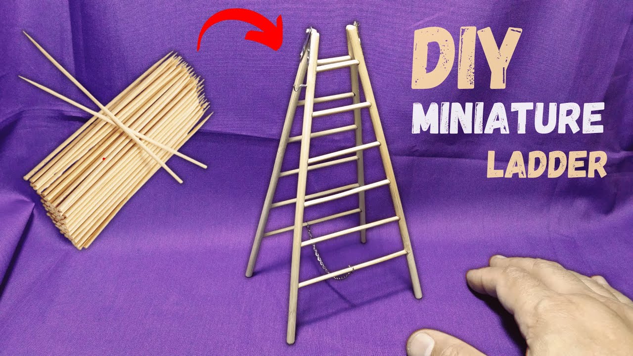 DIY miniature Ladder Using Bamboo wooden skewers - How to make a ...