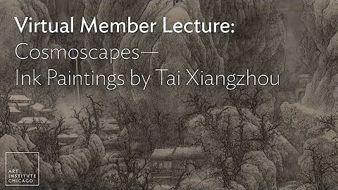 Virtual Member Lecture: Cosmoscapes—Ink Paintings by Tai Xiangzhou - DayDayNews