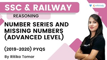 Number Series and Missing Numbers (Advanced Level) | (2019-2020) PYQs | SSC & Railway | Ritika Tomar