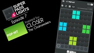 The Chainsmokers - Closer (Kit Pop Hit) | Super Pads Lights - Episode 7 screenshot 2