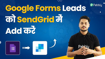 Google Forms Leads ko SendGrid me as a Subscriber Add Kare