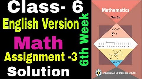 Class 6 English version  Assignment || Math || Math Assignment 3 || 6th Week || Math Language