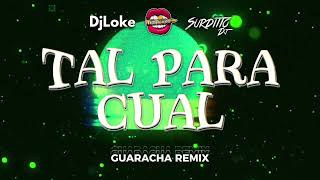 TAL PARA CUAL - Dj Loke X Surditto Dj ft. Dj Luciano Troncoso #guaracha #aleteo #techengue