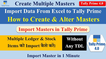 How to Import Masters and Ledger | Import Data From Excel to Tally Prime | Create and Alter Masters