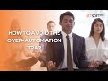 4 Pitfalls of Over-Automation: Strategies for a Balanced Approach to Business Processes