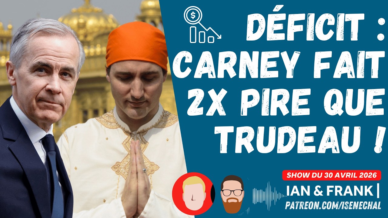 DÉFICIT : Carney fait DEUX FOIS PIRE que Trudeau ! 🇨🇦