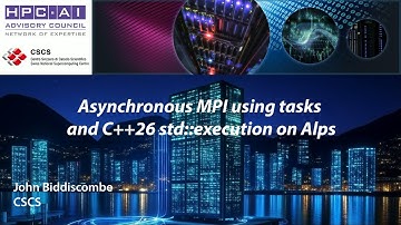 2025 Swiss Conference:  Asynchronous MPI using tasks and C++26 std::execution on Alps