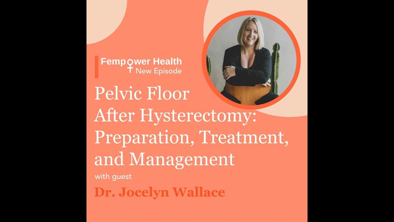 pelvic-floor-after-hysterectomy-preparation-treatment-and-management
