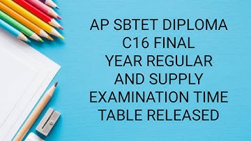 AP SBTET DIPLOMA C16 REGULAR AND SUPPLY EXAMINATION TIME TABLE RELEASED|| #APSBTET #C16FINALYEAR