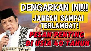 Usia 40 Tahun Ke Atas Dengarkan Ini Sebelum Terlambat  Ceramahkh Zainudin Mz