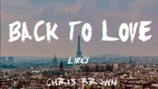 Chris Brown - Back To Love (Lyrics / lyric Video HD)