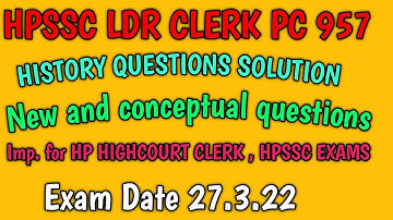 HPSSC LDR CLERK || POSTCODE 957|| HISTORY QUESTIONS SOLUTION