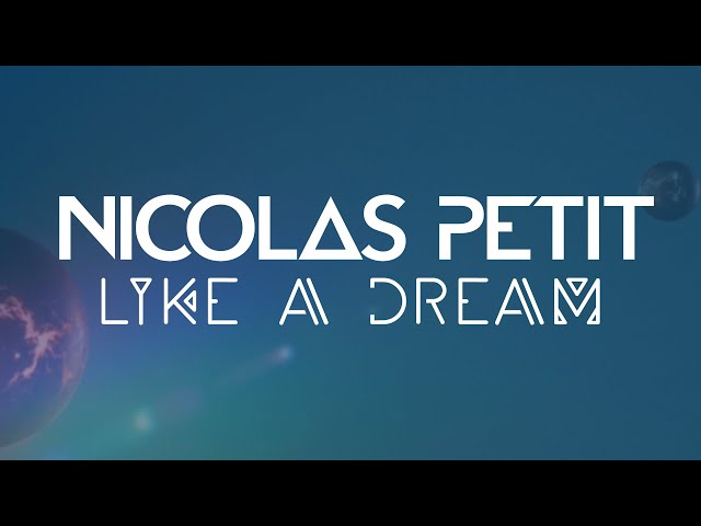 Nicolas PETIT - Like A Dream