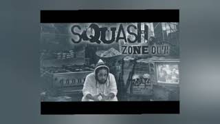 Squash - Zone Out (clean) 